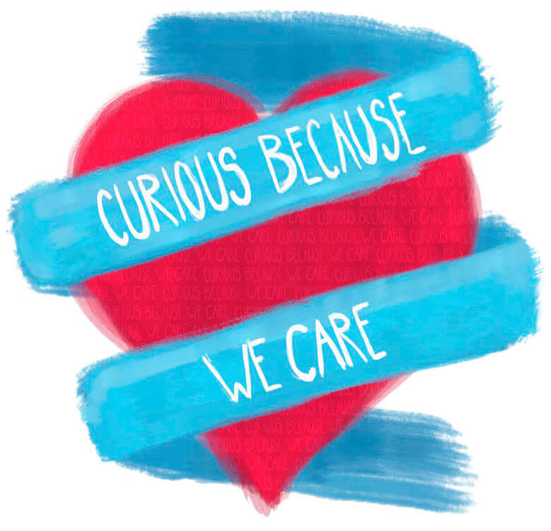 Curious because we care
